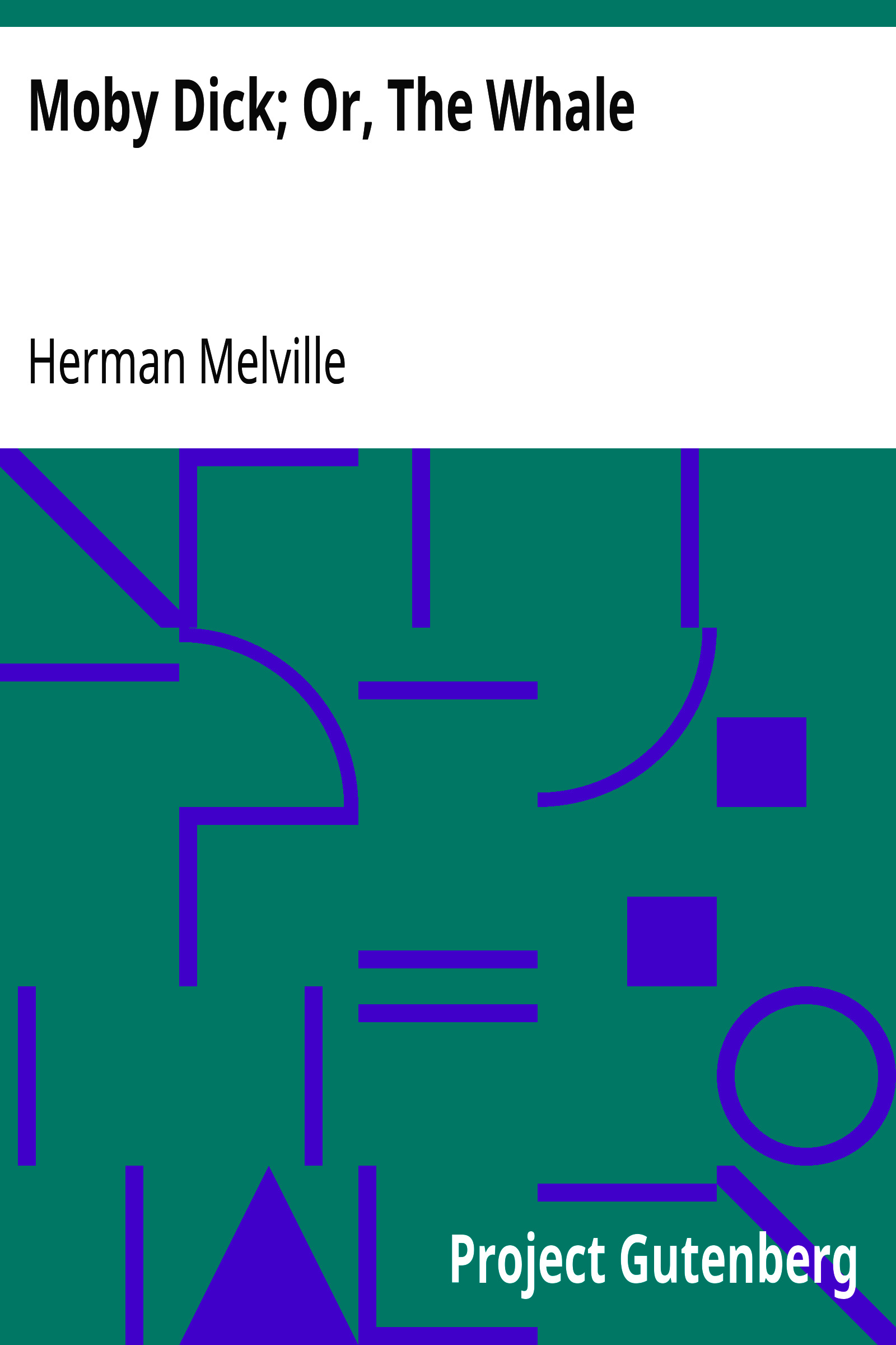 Moby Dick; Or, The Whale