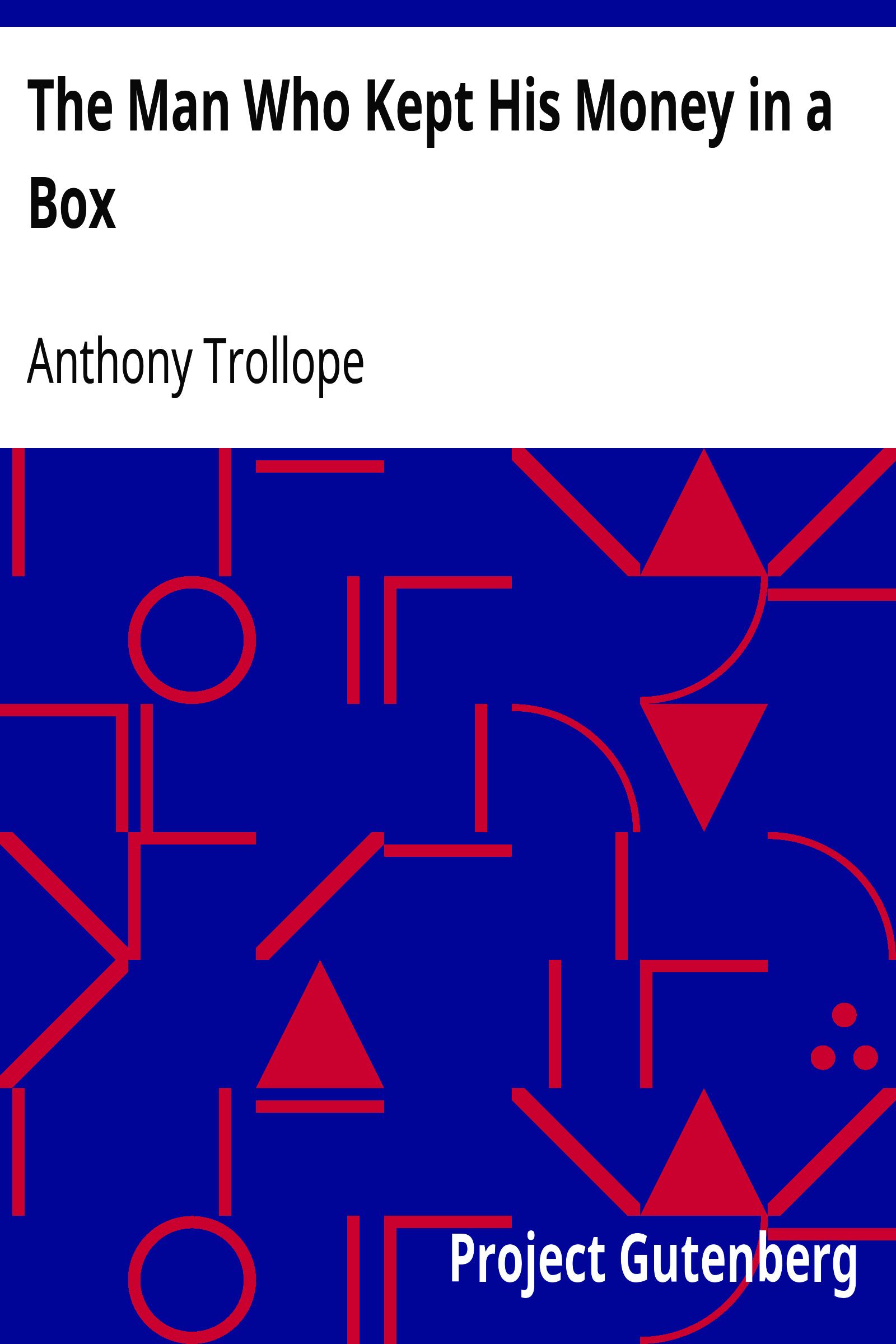 The Man Who Kept His Money in a Box