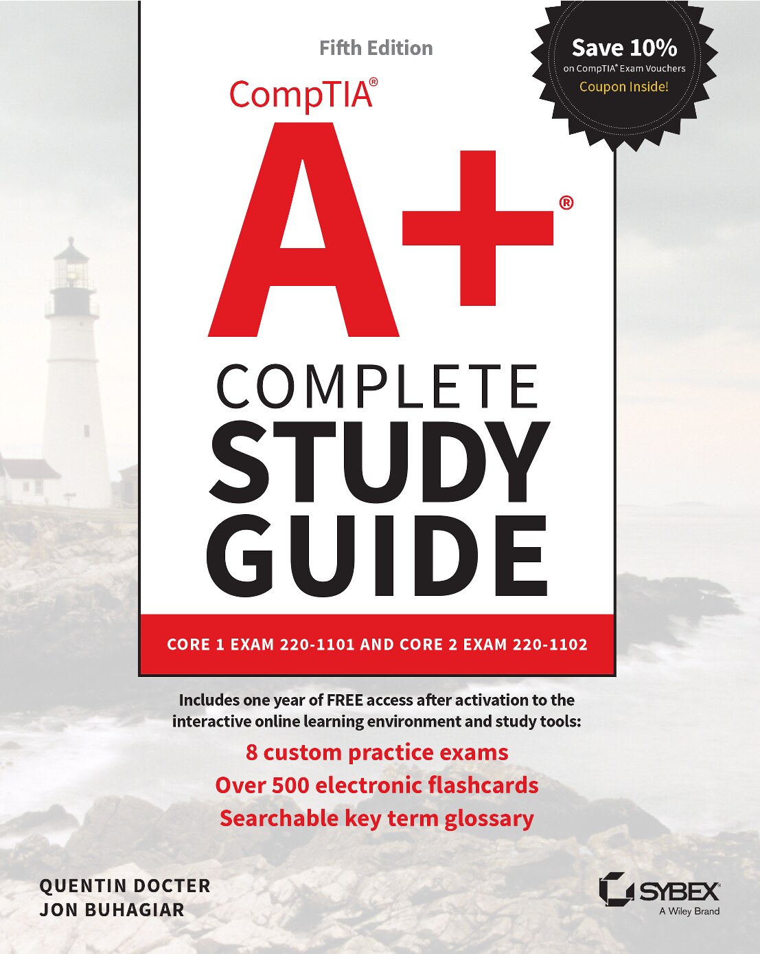 CompTIA® A+® Complete Study Guide Core 1 Exam 220-1101 and Core 2 Exam 220-1102 Fifth Edition