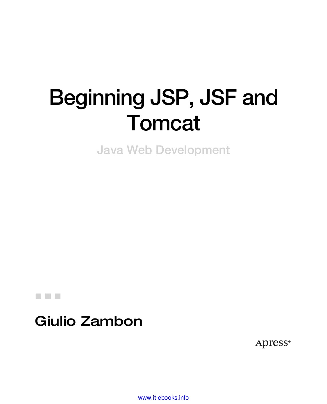 Beginning JSP, JSF and Tomcat, 2nd Edition, 2012