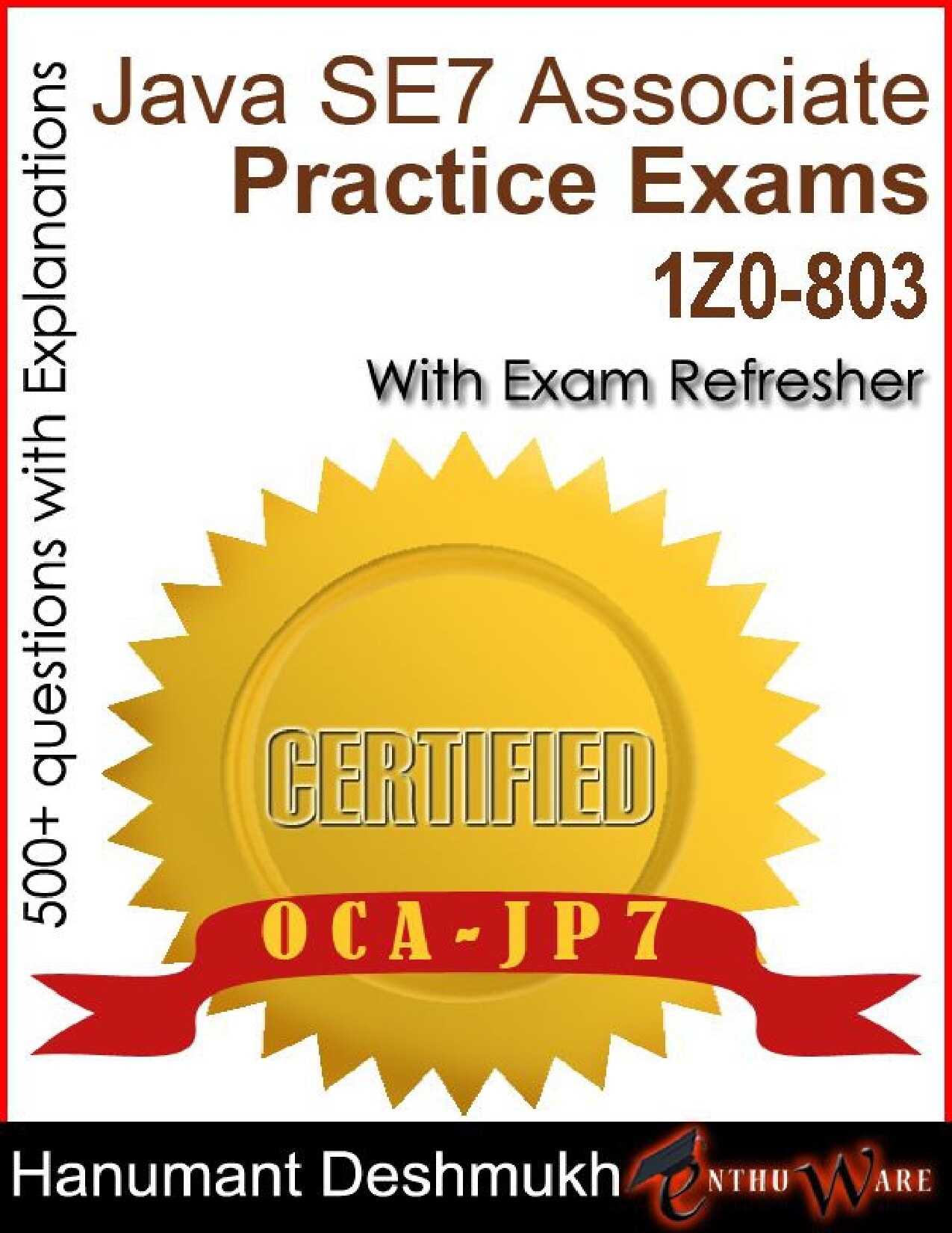 OCAJP Oracle Certified Associate Java SE 7 Programmer Practice Exams