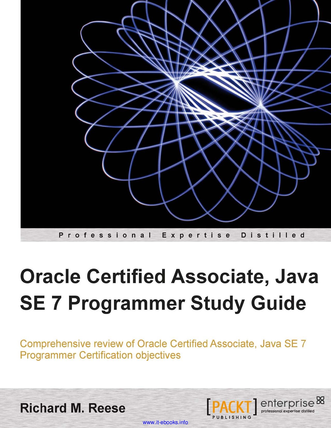 Oracle Certified Associate, Java SE 7 Programmer Study Guide