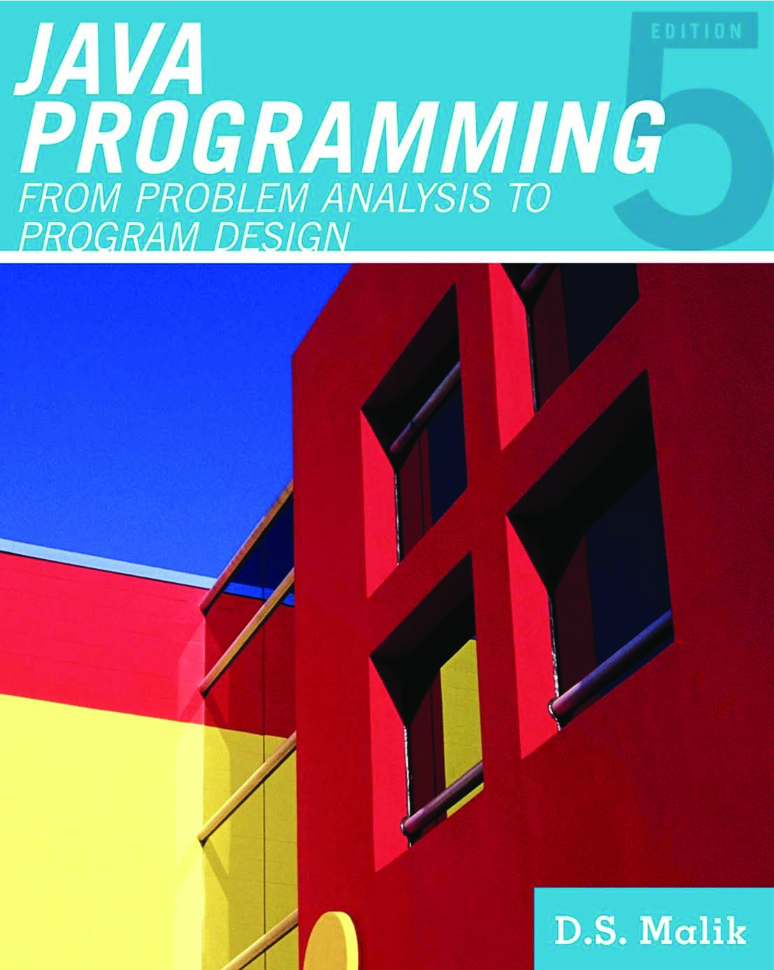 Java Programming From Problem Analysis to Program Design 5th 2012