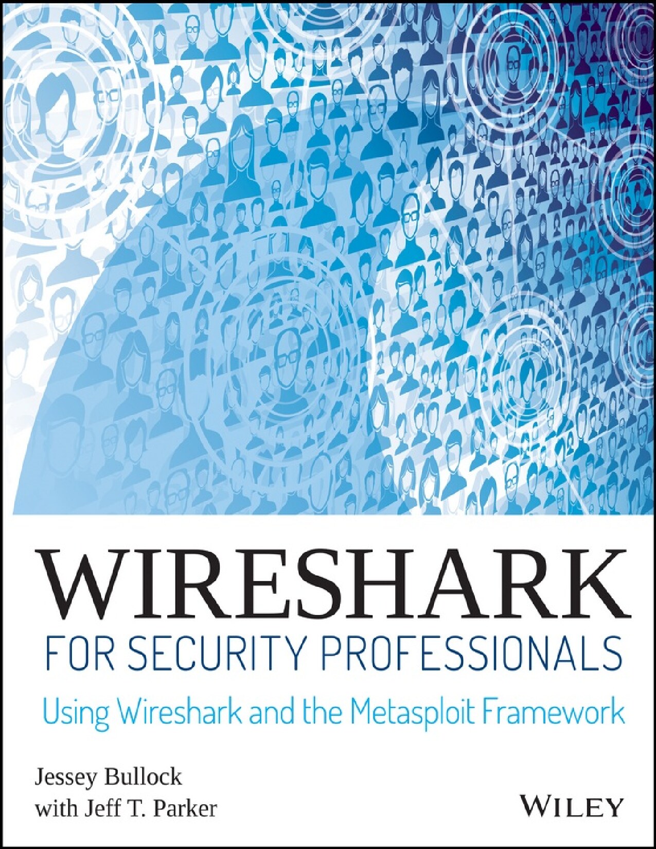 Wireshark for Security Professionals: Using Wireshark and the Metasploit Framework