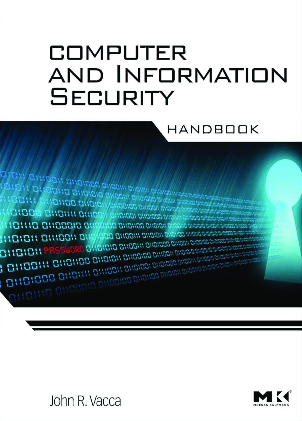 Computer and Information Security Handbook