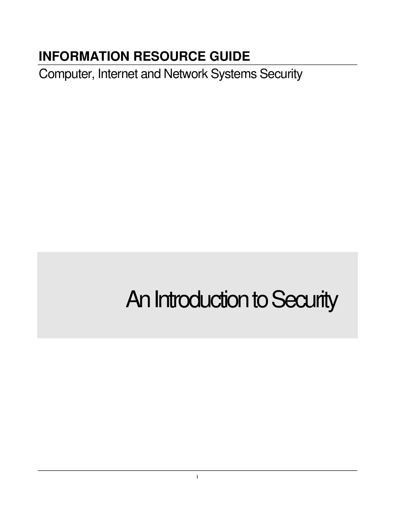 Computer, Internet, and Network Syustems Security - An Introduction to Security