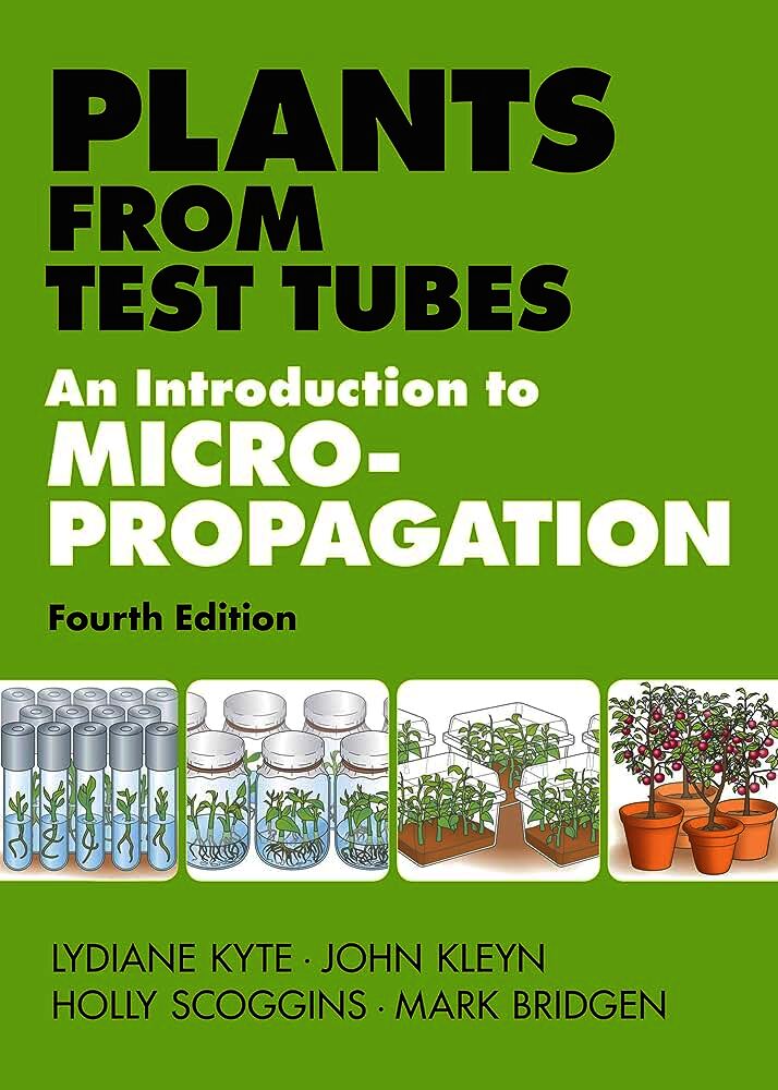 Plants From Test Tubes - An introduction to Microprapagation