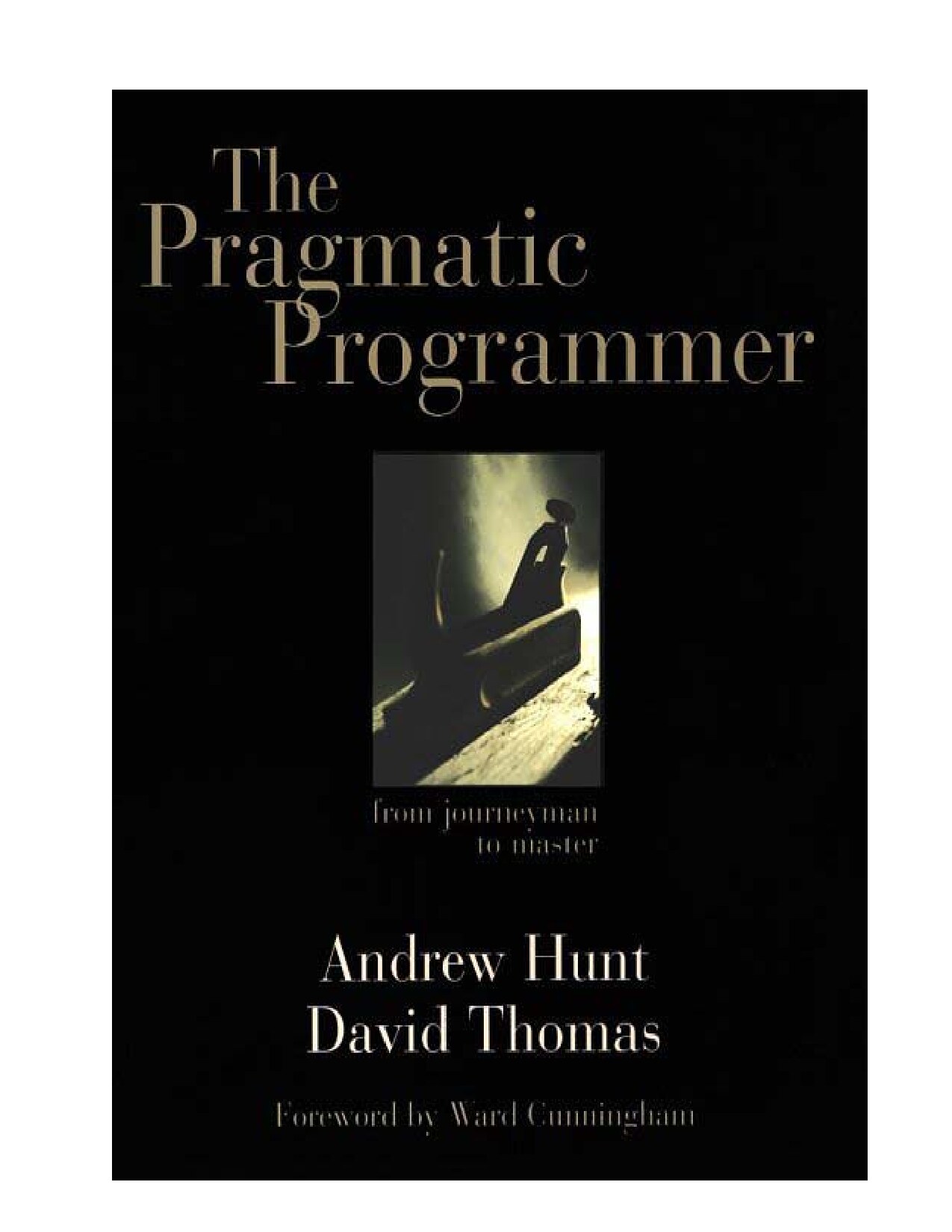 Andrew Hunt & David Thomas - Pragmatic Programmer