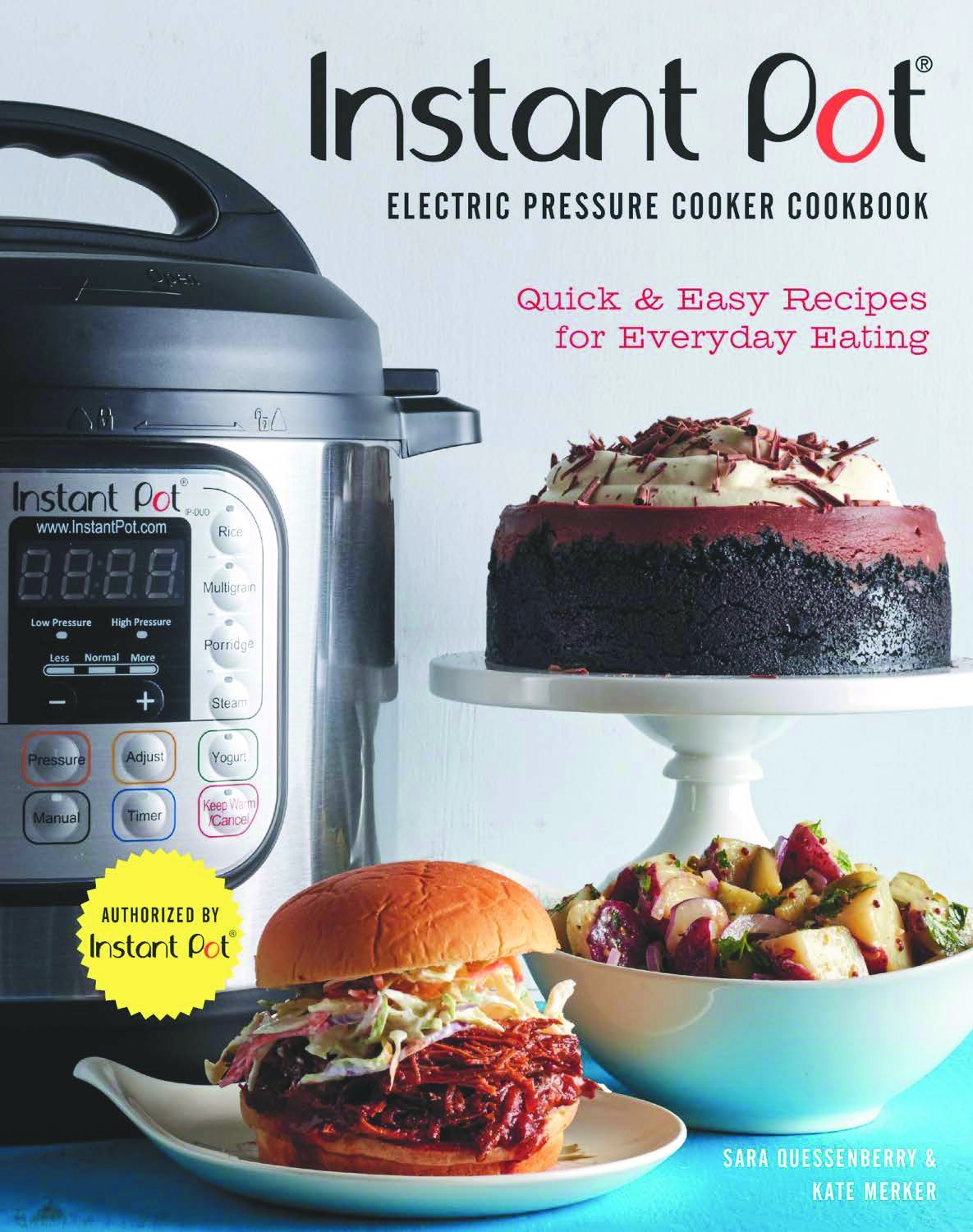 Instant Pot Electric Pressure Cooker Cookbook - Quick & Easy Recipes for Everyday Eating
