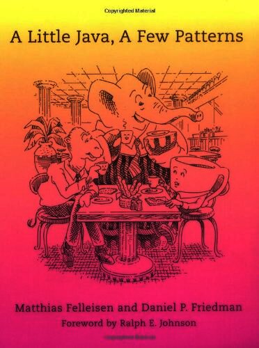 A Little Java, A Few Patterns