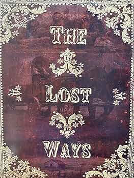 The Lost Ways 3rd Ed