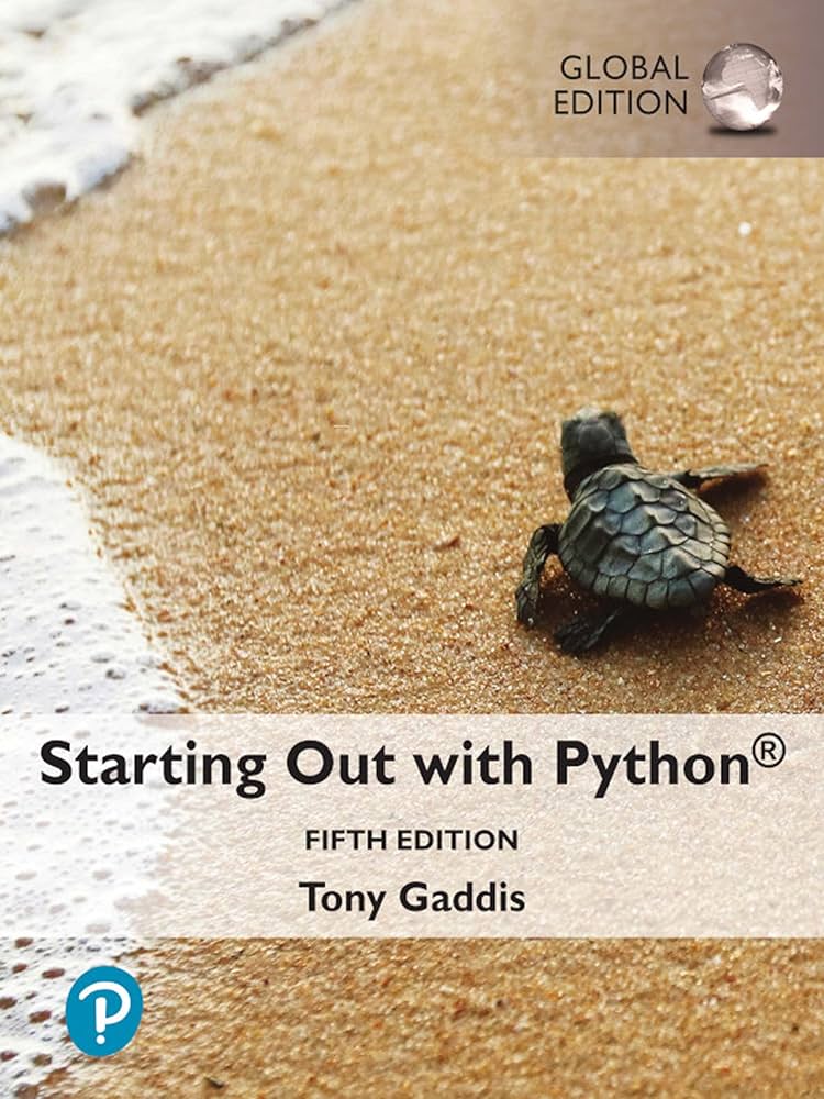 Starting Out with Python, Global Edition, 5ed