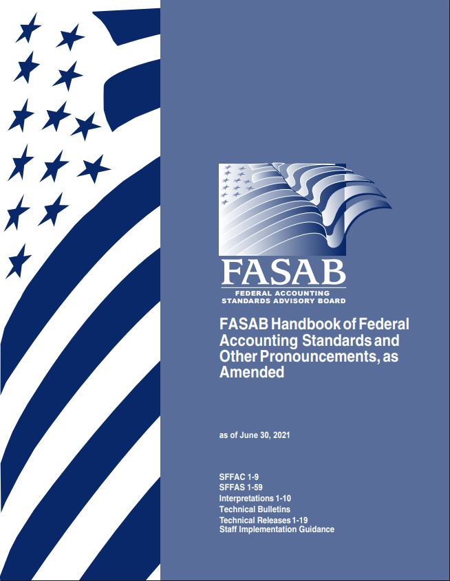 FASAB Handbook of Federal Accounting Standards and Other Pronouncements, as Amended